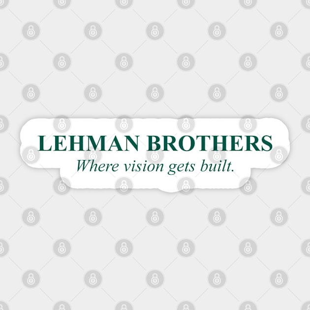 Lehman Brothers - Where vision gets built. Sticker by tonycastell